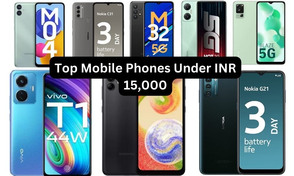 Top 20 Mobile Phones Under INR 15,000 In India