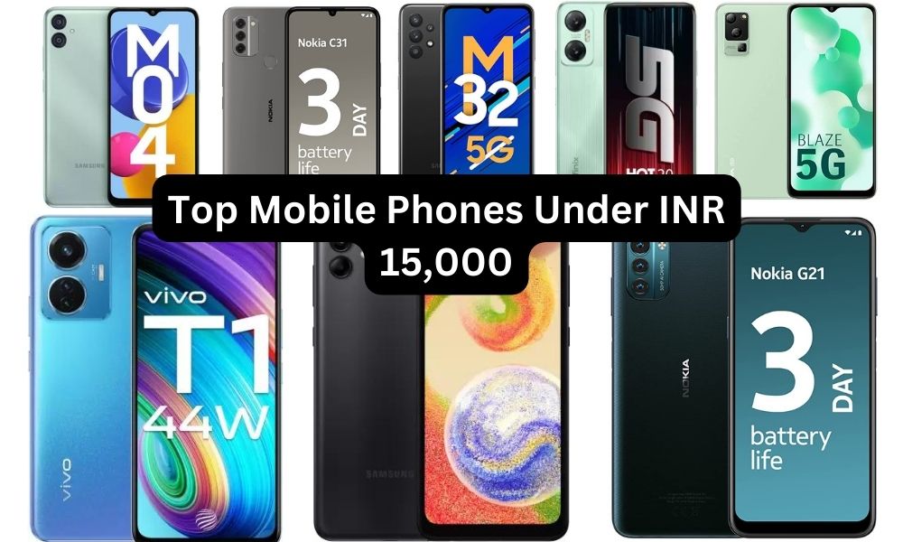 Top 20 Mobile Phones Under INR 15,000 in India