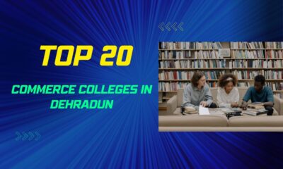 Top 20 Commerce Colleges in Dehradun For a Bright Future