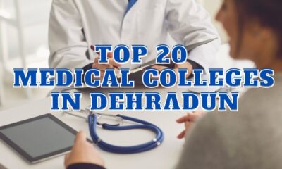 Top 20 Medical Colleges in Dehradun