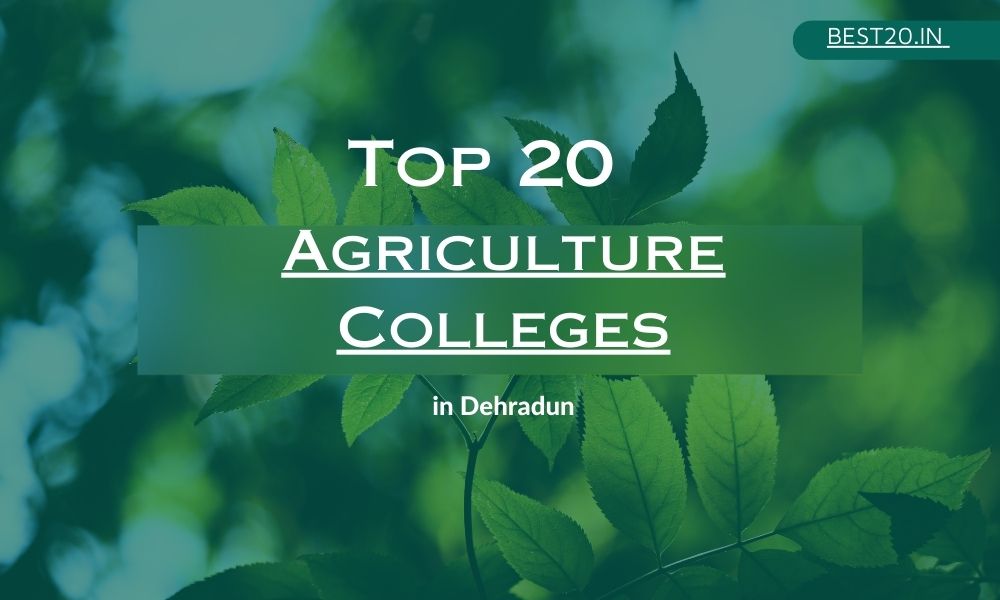 Top 20 Agriculture Colleges in Dehradun