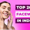 top 20 facewash in india feature image